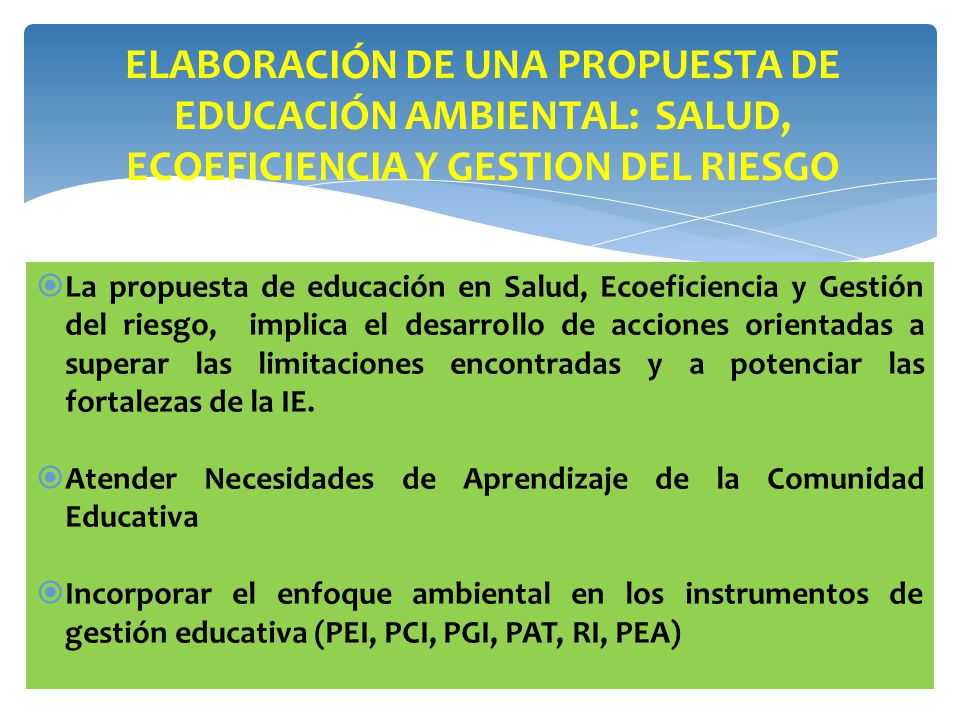 ELABORACIÓN DE UNA PROPUESTA DE EDUCACIÓN AMBIENTAL: SALUD, ECOEFICIENCIA Y GESTION DEL RIESGO
