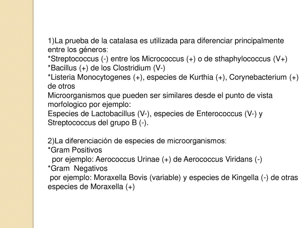 1)La prueba de la catalasa es utilizada para diferenciar principalmente entre los géneros: