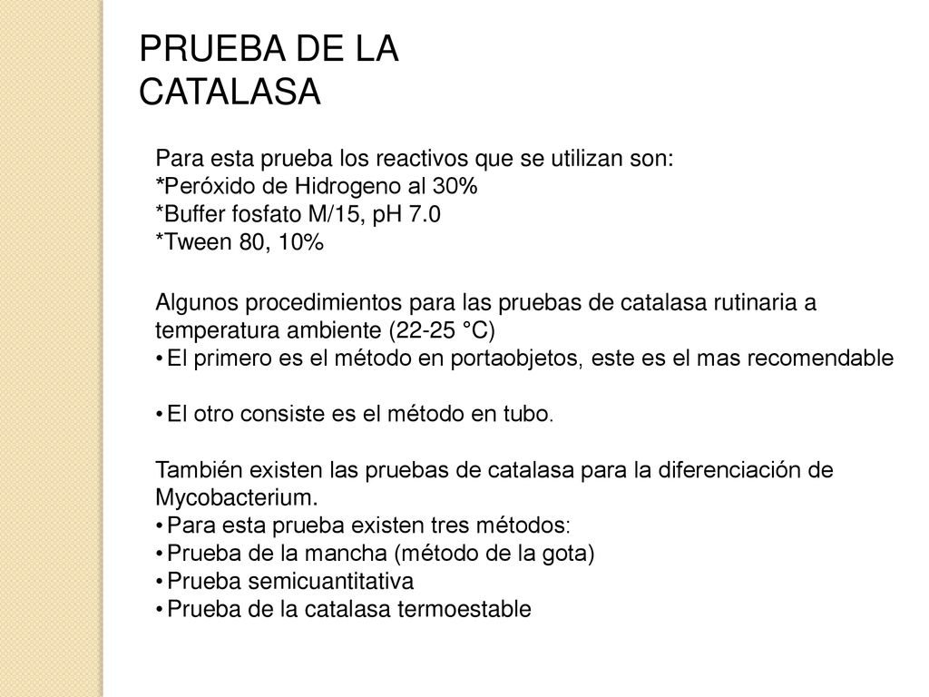 PRUEBA DE LA CATALASA Para esta prueba los reactivos que se utilizan son: *Peróxido de Hidrogeno al 30%