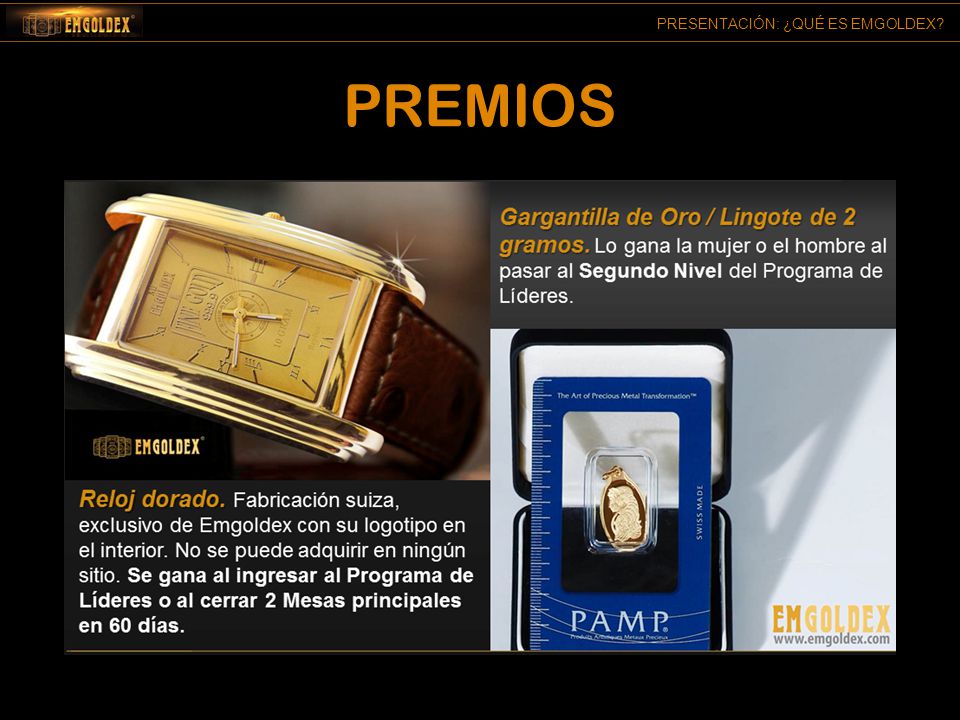 PREMIOS Al entrar en el Programa de Líderes recibirás un reloj de Oro.