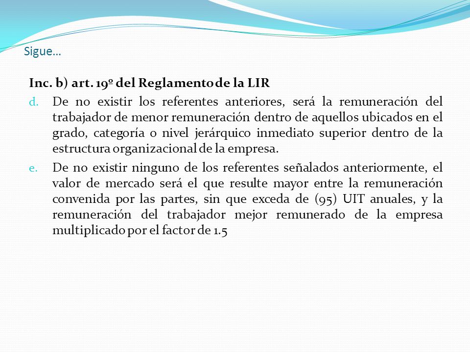 Sigue… Inc. b) art. 19º del Reglamento de la LIR.