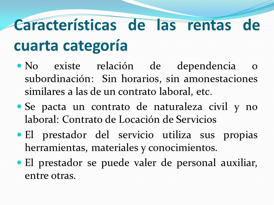 Características de las rentas de cuarta categoría