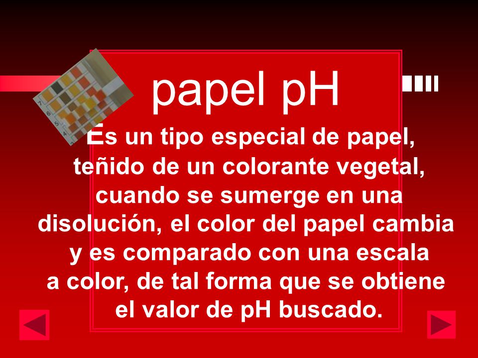 papel pH Es un tipo especial de papel, teñido de un colorante vegetal,