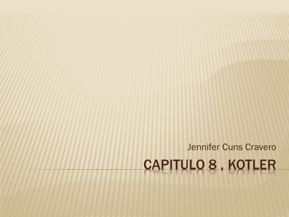 Jennifer Cuns Cravero Capitulo 8 , Kotler