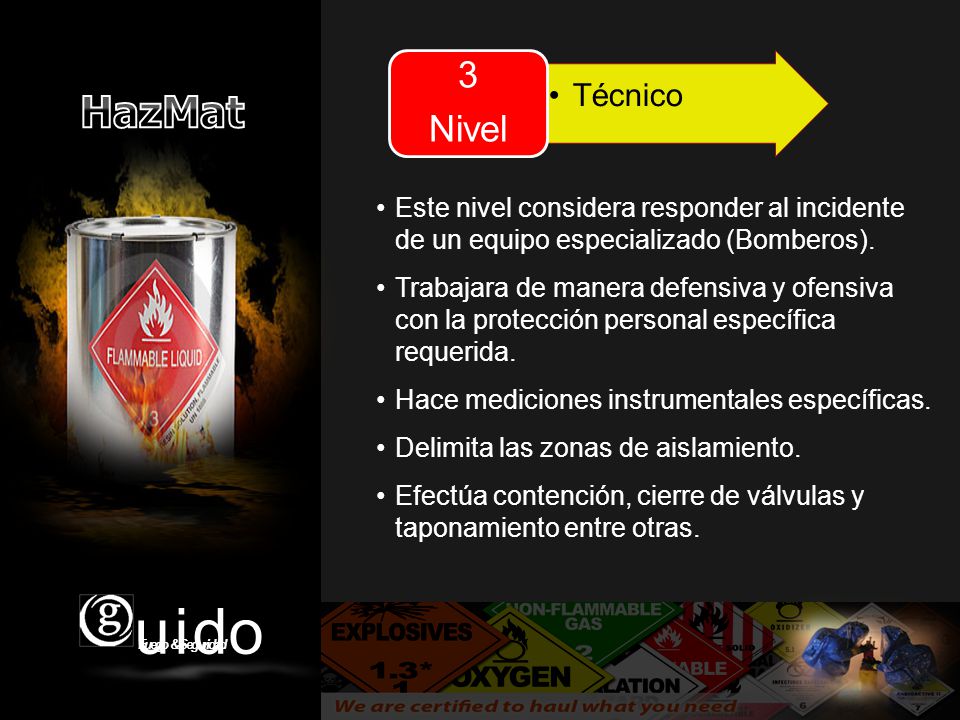3 Nivel. Técn ico. Este nivel considera responder al incidente de un equipo especializado (Bomberos).