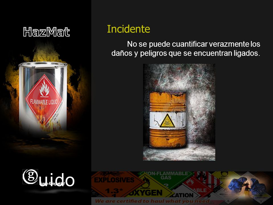 Incidente No se puede cuantificar verazmente los daños y peligros que se encuentran ligados.
