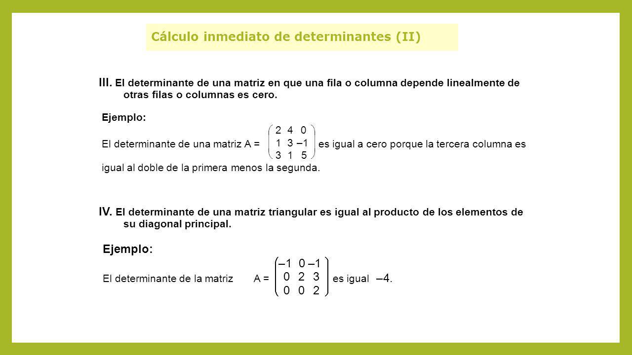 Cálculo inmediato de determinantes (II)