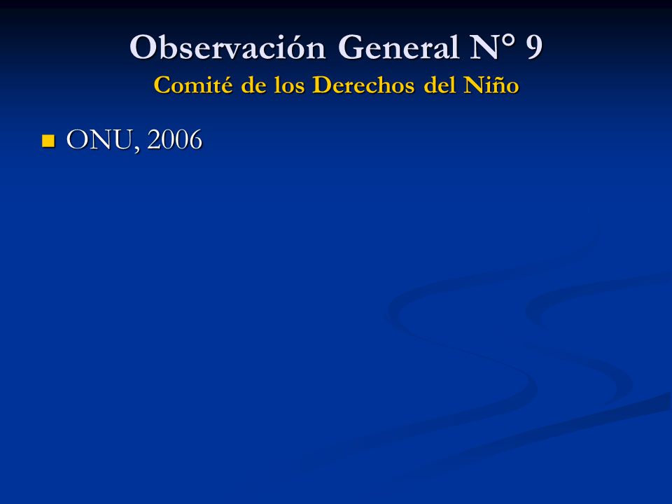 Observación General N° 9 Comité de los Derechos del Niño