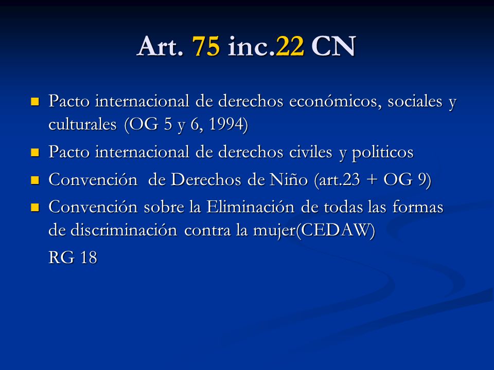 Art. 75 inc.22 CN Pacto internacional de derechos económicos, sociales y culturales (OG 5 y 6, 1994)