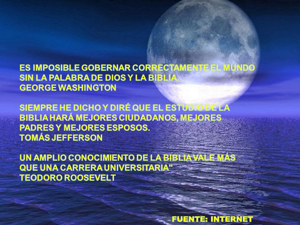 ES IMPOSIBLE GOBERNAR CORRECTAMENTE EL MUNDO SIN LA PALABRA DE DIOS Y LA BIBLIA. GEORGE WASHINGTON