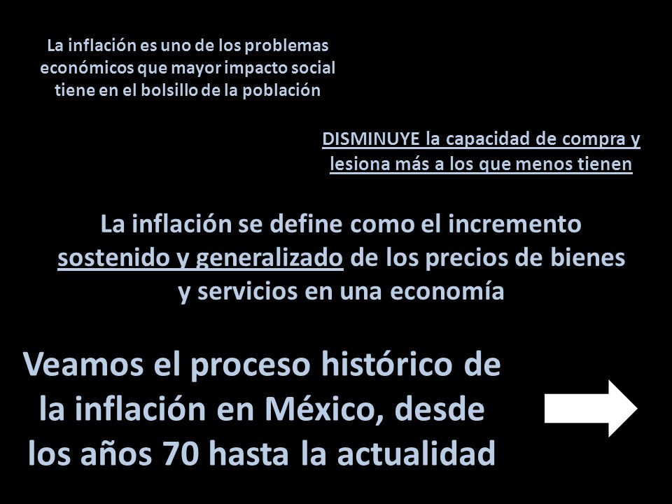 DISMINUYE la capacidad de compra y lesiona más a los que menos tienen