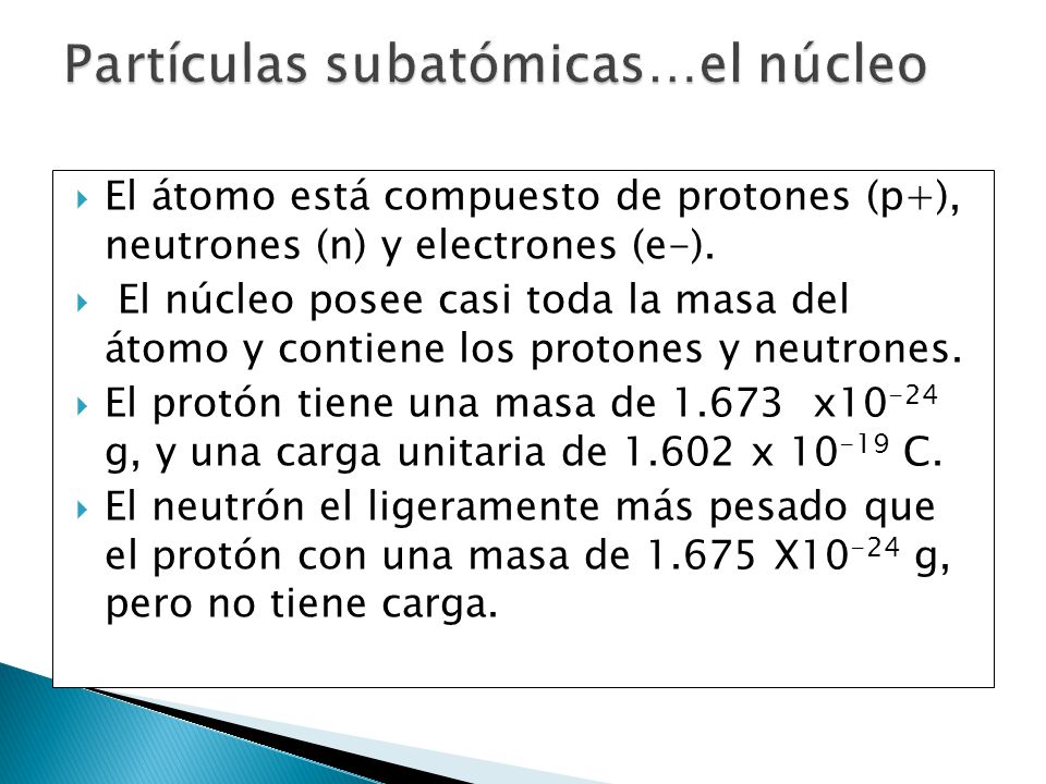 Partículas subatómicas…el núcleo