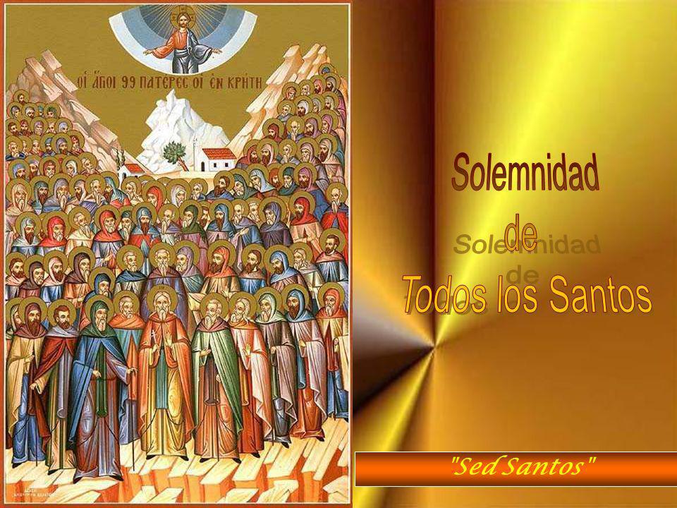 Solemnidad de Todos los Santos Sed Santos