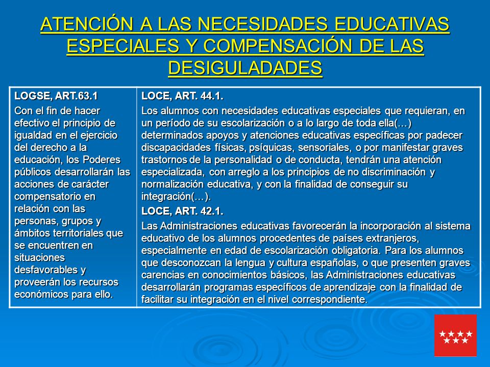 ATENCIÓN A LAS NECESIDADES EDUCATIVAS ESPECIALES Y COMPENSACIÓN DE LAS DESIGULADADES