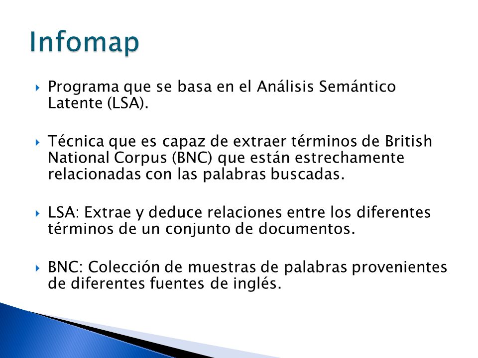 Infomap Programa que se basa en el Análisis Semántico Latente (LSA).