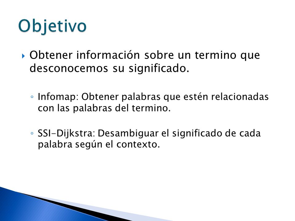Objetivo Obtener información sobre un termino que desconocemos su significado.