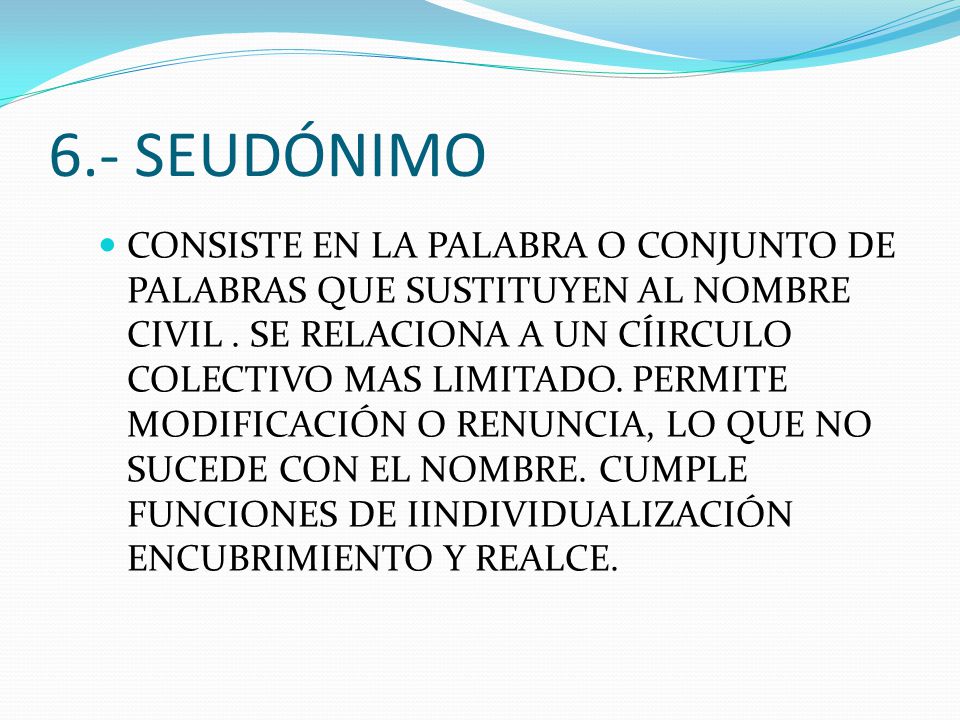 6.- SEUDÓNIMO