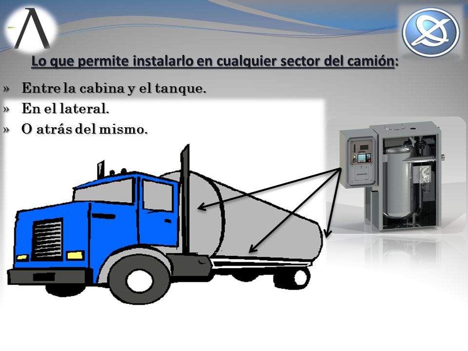 Lo que permite instalarlo en cualquier sector del camión: