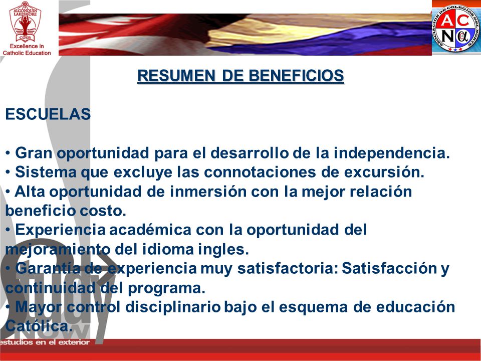 RESUMEN DE BENEFICIOS ESCUELAS. Gran oportunidad para el desarrollo de la independencia. Sistema que excluye las connotaciones de excursión.