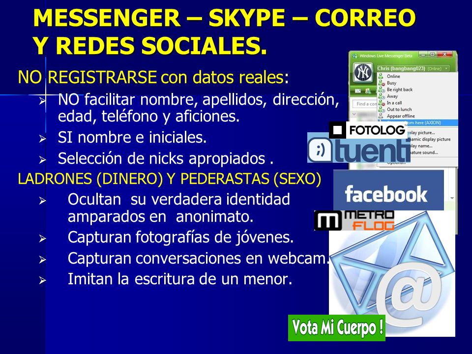 MESSENGER – SKYPE – CORREO Y REDES SOCIALES.