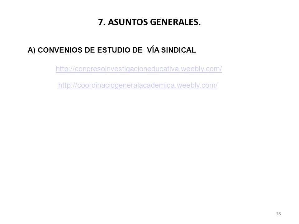 7. ASUNTOS GENERALES. A) CONVENIOS DE ESTUDIO DE VÍA SINDICAL