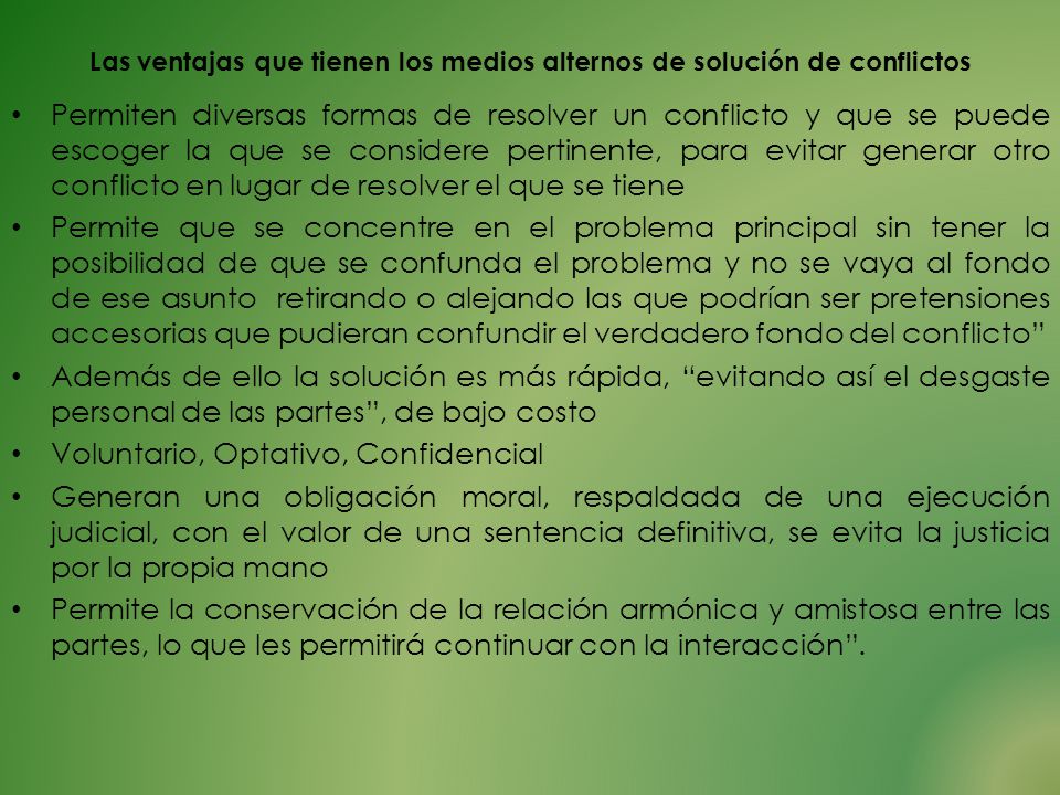 Las ventajas que tienen los medios alternos de solución de conflictos