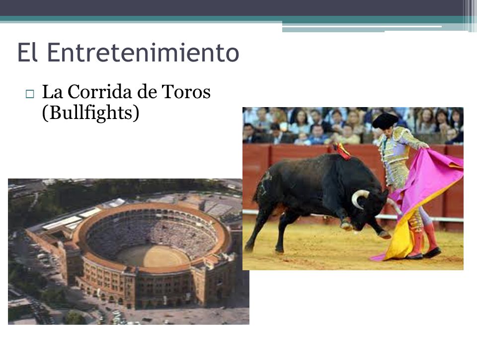 El Entretenimiento La Corrida de Toros (Bullfights) Video: