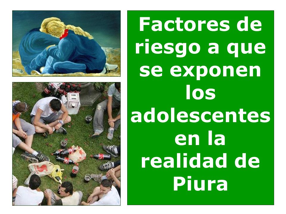 Factores de riesgo a que se exponen los adolescentes en la realidad de Piura