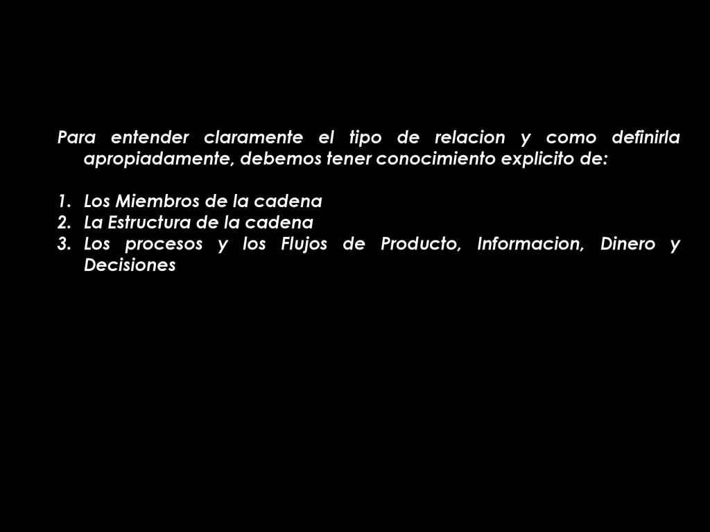 Para entender claramente el tipo de relacion y como definirla apropiadamente, debemos tener conocimiento explicito de: