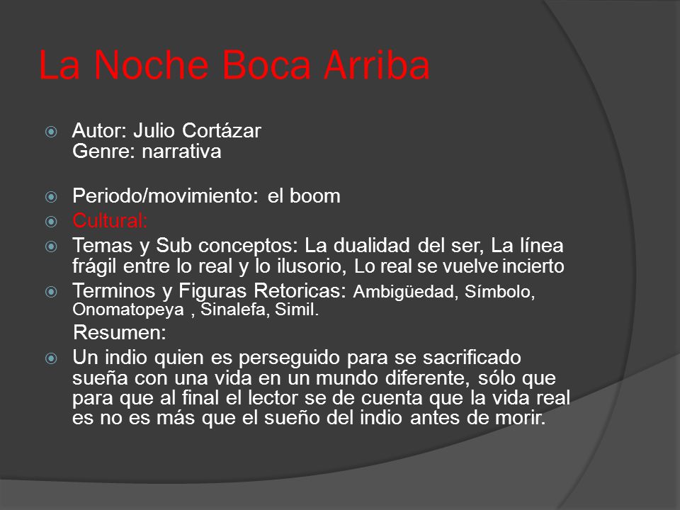 La Noche Boca Arriba Autor: Julio Cortázar Genre: narrativa