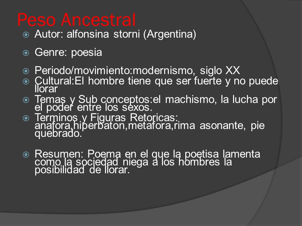 Peso Ancestral Autor: alfonsina storni (Argentina) Genre: poesia