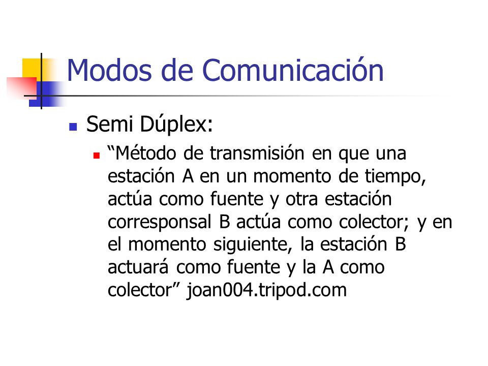 Modos de Comunicación Semi Dúplex:
