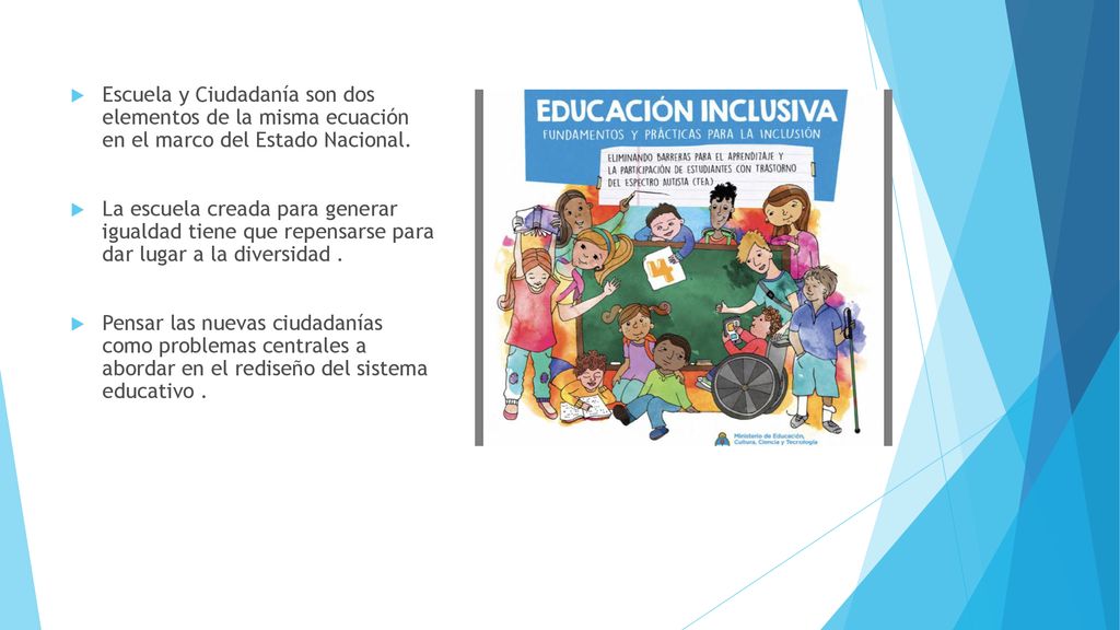 Escuela y Ciudadanía son dos elementos de la misma ecuación en el marco del Estado Nacional.