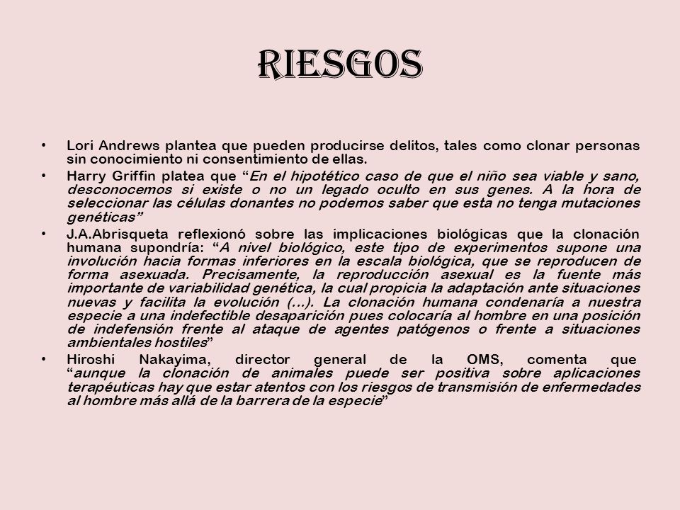 RIESGOS Lori Andrews plantea que pueden producirse delitos, tales como clonar personas sin conocimiento ni consentimiento de ellas.