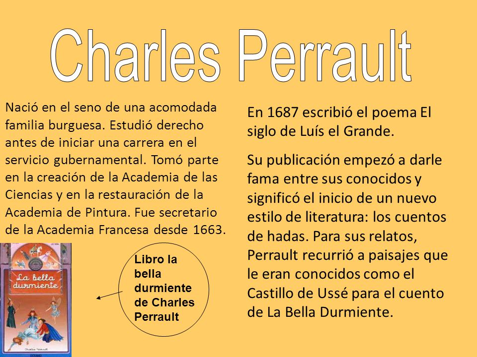 Charles Perrault En 1687 escribió el poema El siglo de Luís el Grande.