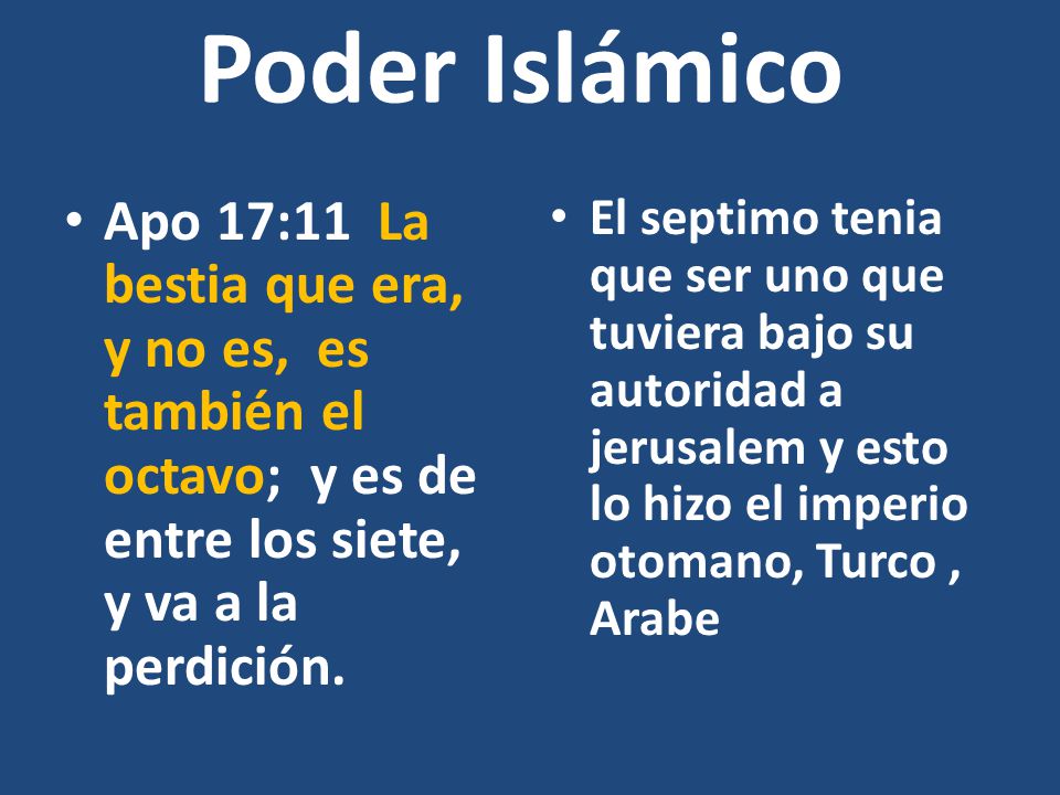 Poder Islámico Apo 17:11 La bestia que era, y no es, es también el octavo; y es de entre los siete, y va a la perdición.