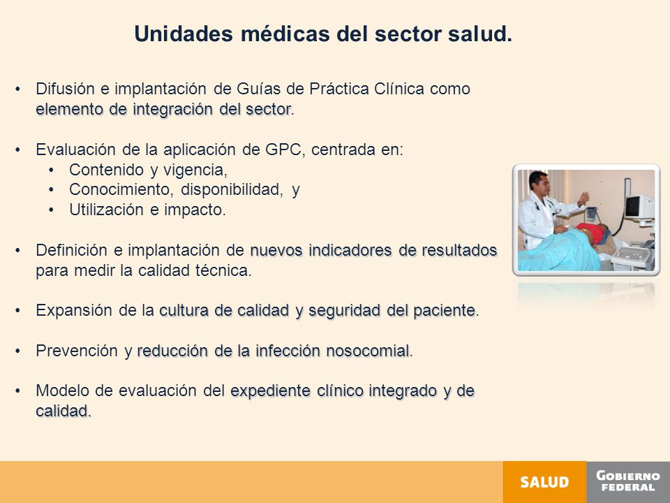 Unidades médicas del sector salud.