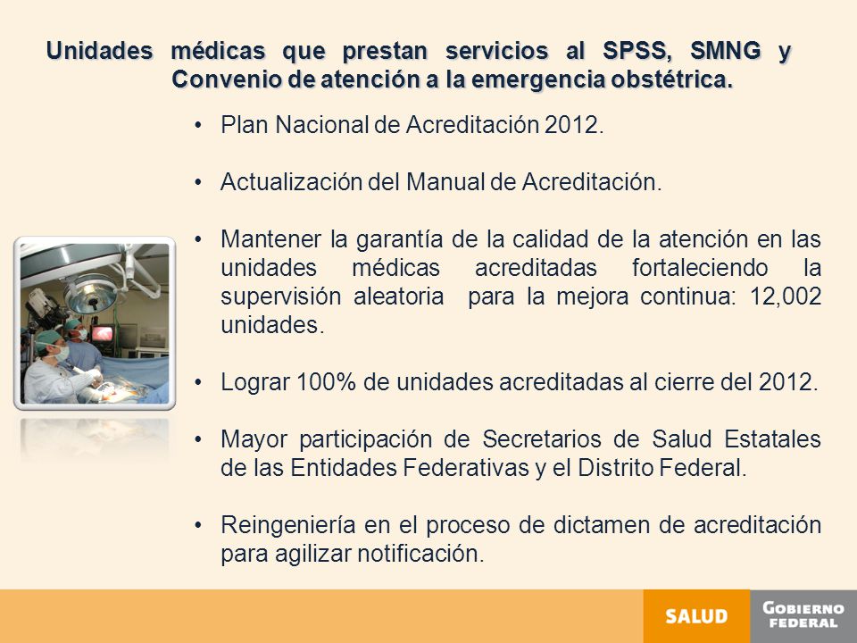 Unidades médicas que prestan servicios al SPSS, SMNG y Convenio de atención a la emergencia obstétrica.