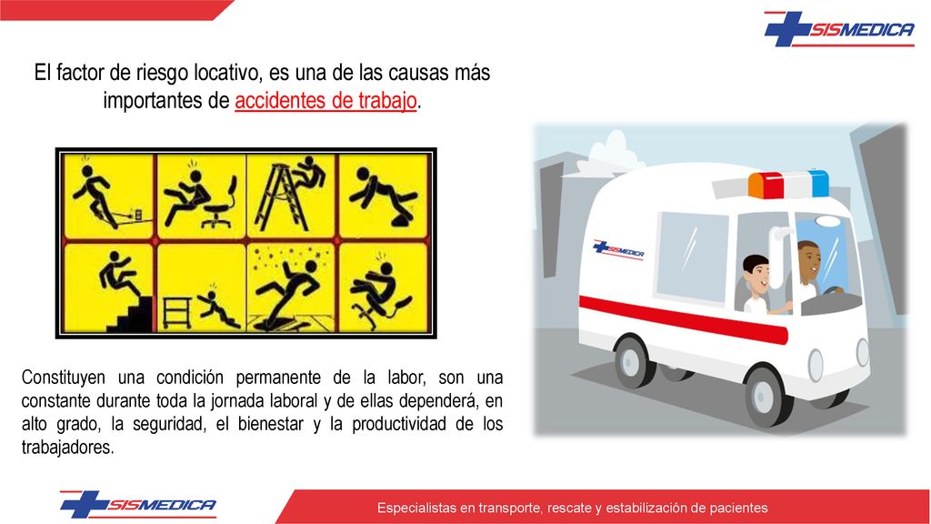 El factor de riesgo locativo, es una de las causas más importantes de accidentes de trabajo.