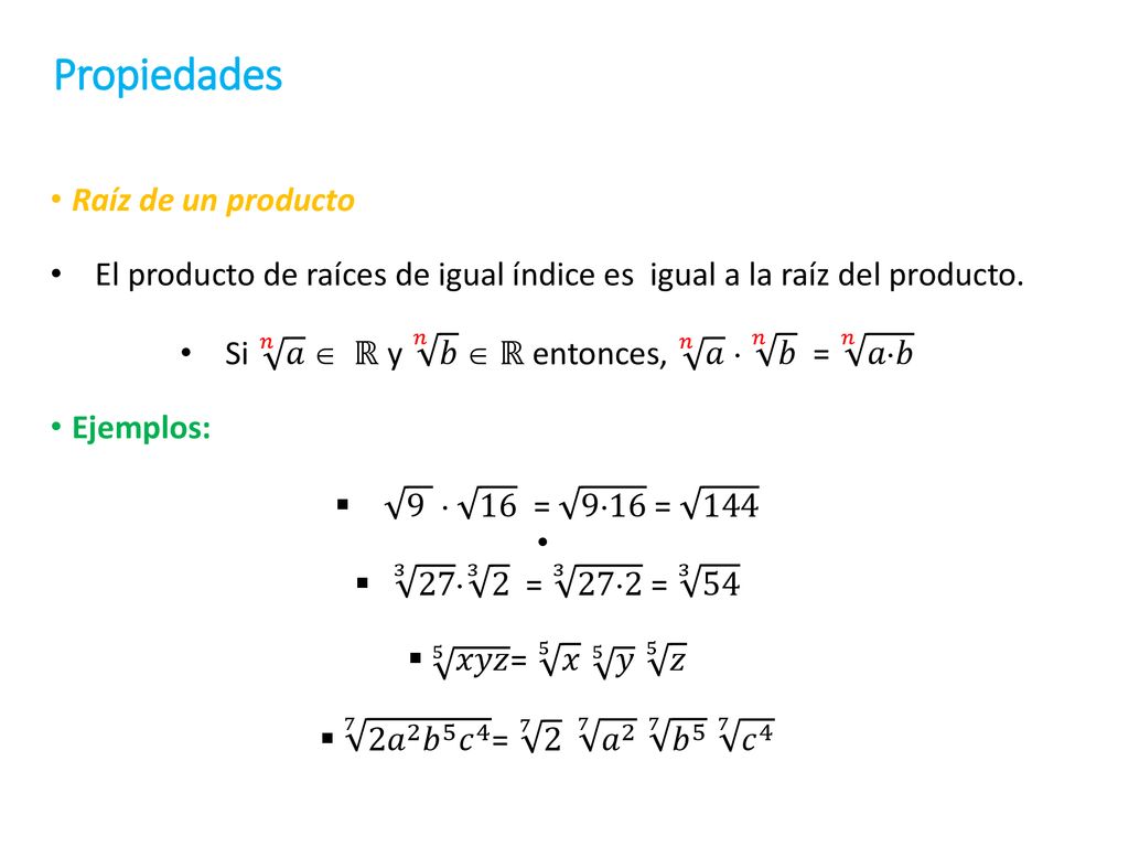Si 𝑛 𝑎  ℝ y 𝑛 𝑏  ℝ entonces, 𝑛 𝑎  𝑛 𝑏 = 𝑛 𝑎𝑏