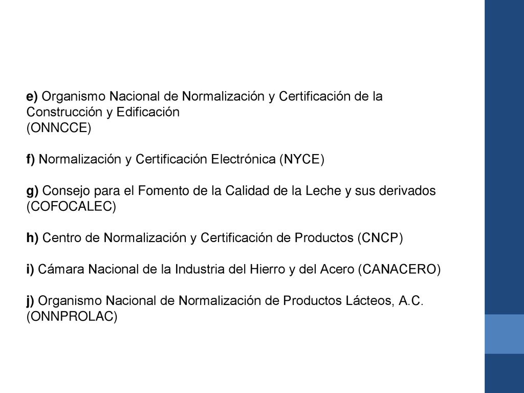 e) Organismo Nacional de Normalización y Certificación de la Construcción y Edificación