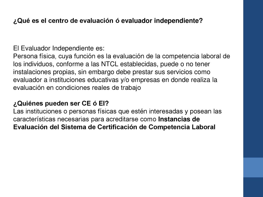 ¿Qué es el centro de evaluación ó evaluador independiente