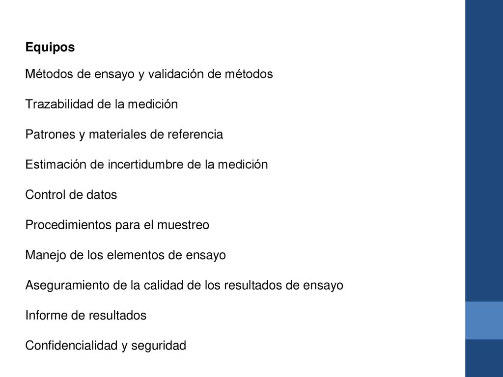 Equipos Métodos de ensayo y validación de métodos. Trazabilidad de la medición. Patrones y materiales de referencia.