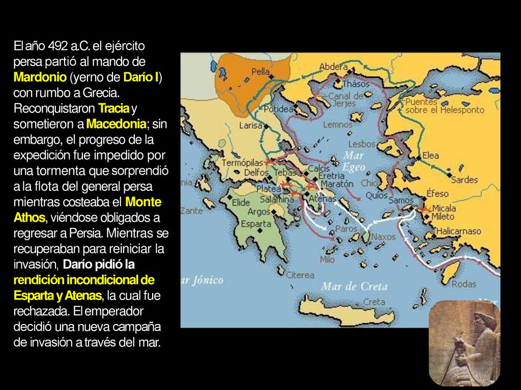 El año 492 a.C. el ejército persa partió al mando de Mardonio (yerno de Darío I) con rumbo a Grecia.