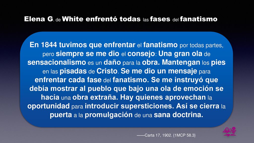 Elena G. de White enfrentó todas las fases del fanatismo