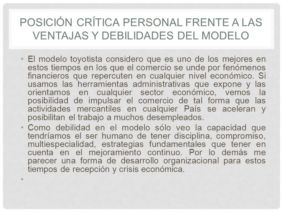 Posición crítica personal frente a las ventajas y debilidades del modelo