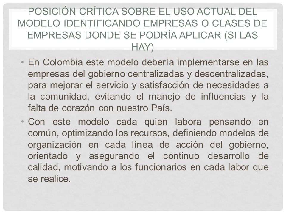 Posición crítica sobre el uso actual del modelo identificando empresas o clases de empresas donde se podría aplicar (si las hay)