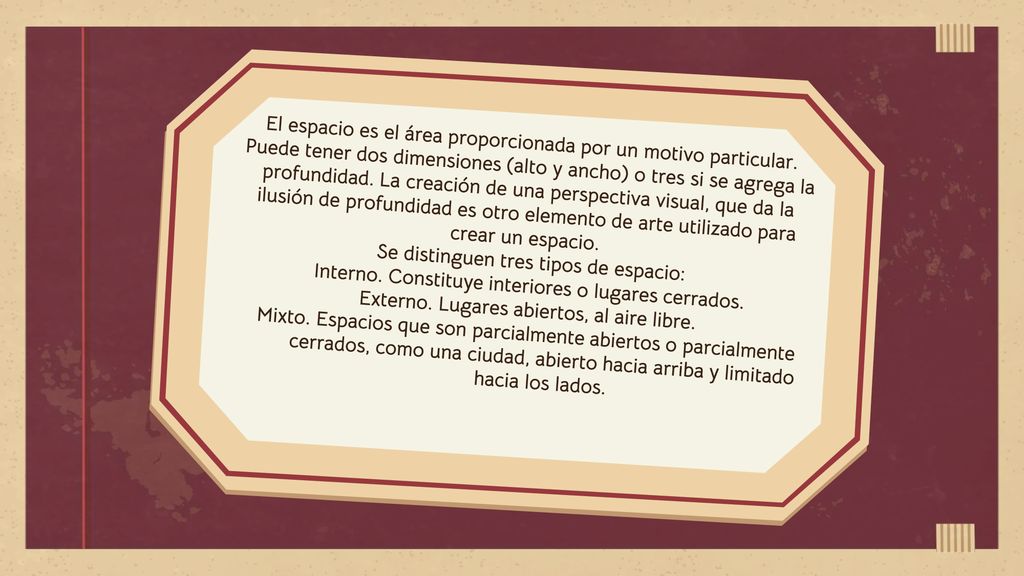 Se distinguen tres tipos de espacio: