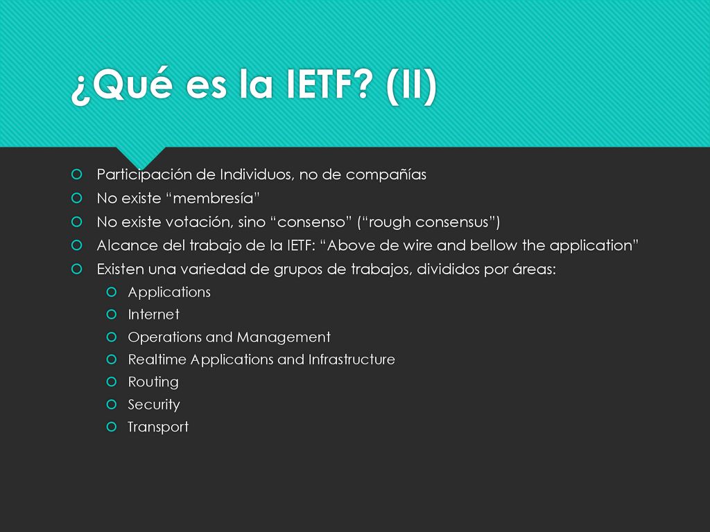 ¿Qué es la IETF (II) Participación de Individuos, no de compañías