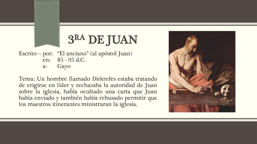 3ra de juan Escrito -- por: El anciano (al apóstol Juan)